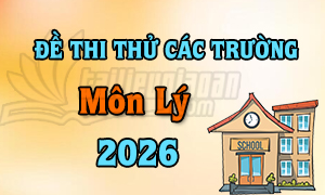 ĐỀ THI THỬ TN THPT 2026 - MÔN VẬT LÝ - CÁC TRƯỜNG VÀ SỞ GD TRÊN CẢ NƯỚC - FILE WORD CÓ LỜI GIẢI CHI TIẾT