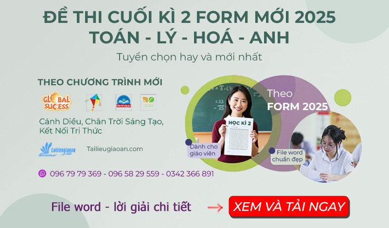 Tuyển chọn hay đề thi cuối kì 2 toán lý hoá anh form 2025