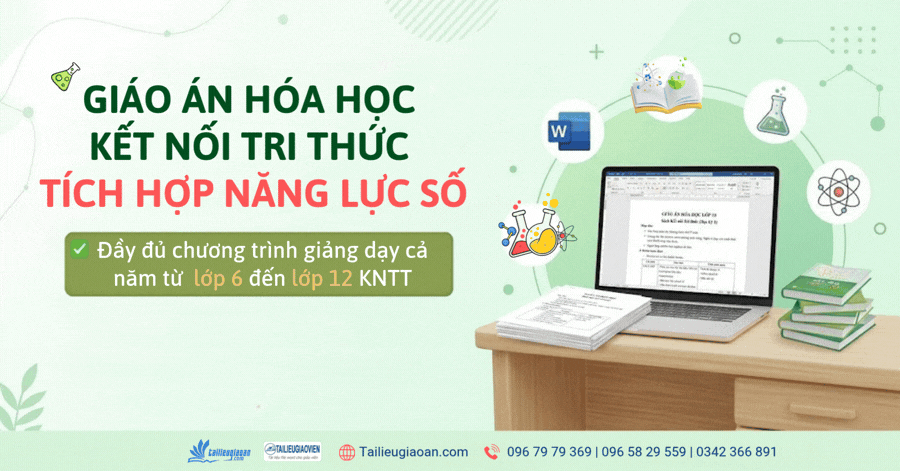Giáo án hóa học 6 đến 12 Kết Nôi Tri Thức Tích Hợp Năng Lực Số