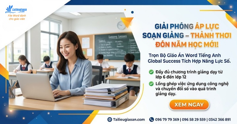 Giáo án tiếng anh Global Success tích hợp năng lực số từ lớp 6- lớp 12
