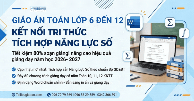Giáo án toán 6 đến 12 Kết Nôi Tri Thức Tích Hợp Năng Lực Số