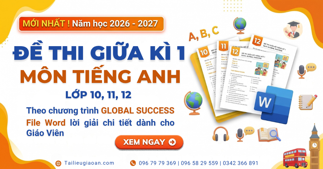 Bộ đề giữa kì 1 tiếng anh lớp 10, 11, 12 Global Success bản mới 2027