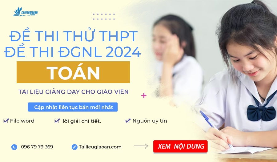 Tài liệu đề thi THPT và ĐGNL năm 2024- Môn Toán